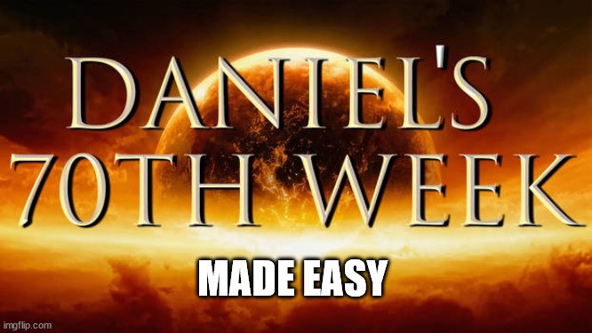 Daniel S 70 Weeks Made Easy Prophecy Questions